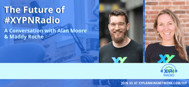 Ep #334: The Future of #XYPNRadio: A Conversation with Alan Moore and Maddy Roche