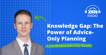 Ep #344: Knowledge Gap: The Power of Advice-Only Planning: A Conversation with Cody Garrett