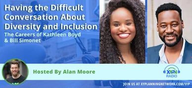 Ep #131: Having the Difficult Conversation About Diversity and Inclusion - Co-Hosted by Kathleen Boyd & Bill Simonet