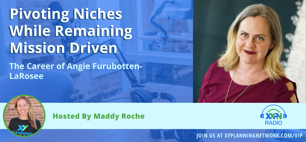 Ep #258: Pivoting Niches While Remaining Mission-Driven: The Career of Angie Furubotten-LaRosee