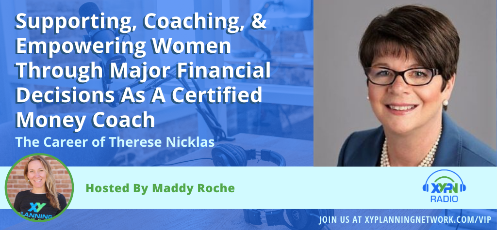Ep #262: Supporting, Coaching, & Empowering Women Through Major Financial Decisions As a Certified Money Coach: The Career of Therese Nicklas