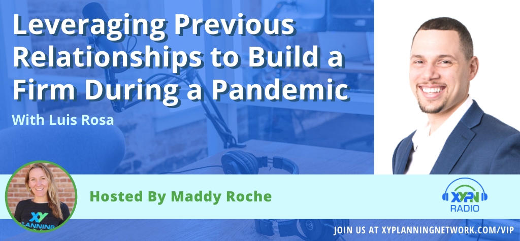 Ep #271: Leveraging Previous Relationships to Build a Firm During a Pandemic with Luis Rosa
