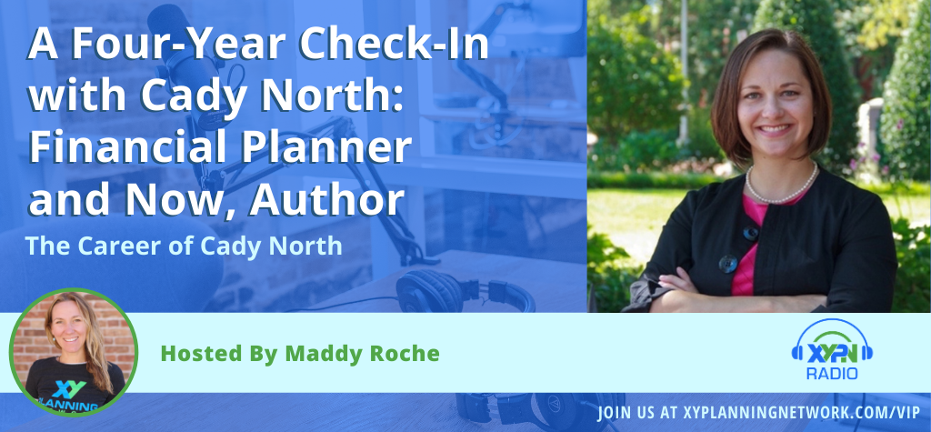Ep #276: A Four-Year Check-In with Cady North: Financial Planner and Now, Author