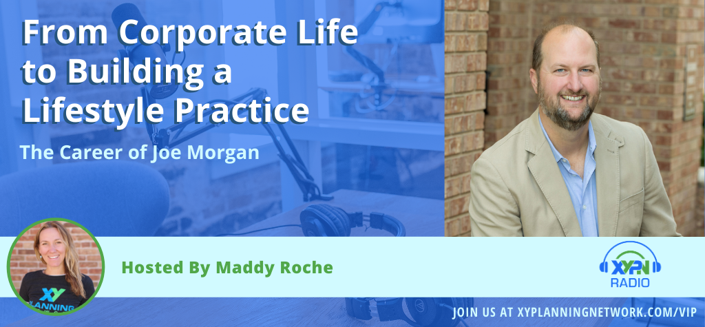 Ep #245: From Corporate Life to Building a Lifestyle Practice - The Career of Joe Morgan