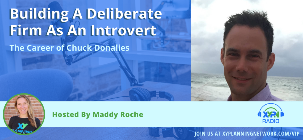 Ep #255: Building A Deliberate Firm As An Introvert: The Career Of Chuck Donalies