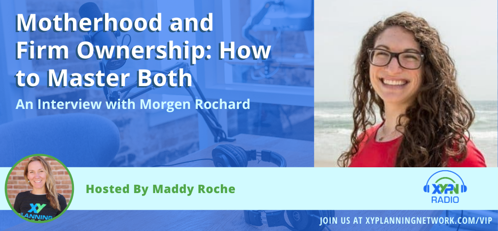 Ep #278: Motherhood and Firm Ownership: How To Master Both: An Interview with Morgen Rochard
