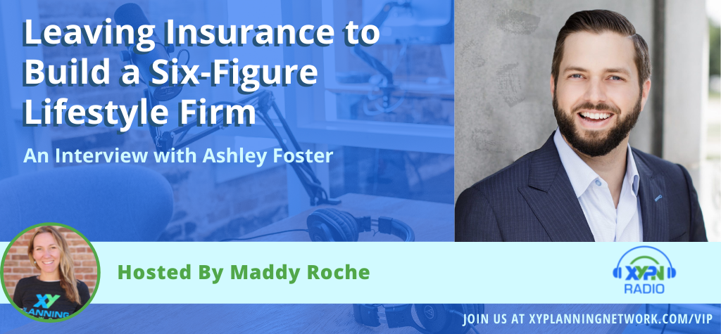 Ep #321: Leaving Insurance to Build a Six-Figure Lifestyle Firm: An Interview with Ashley Foster