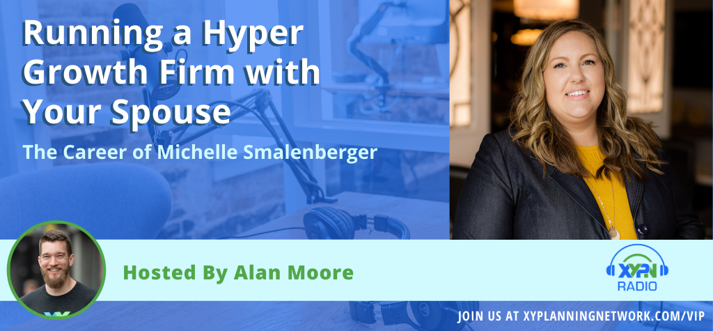 Ep #206: Running a Hyper Growth Firm with Your Spouse - The Career of Michelle Smalenberger