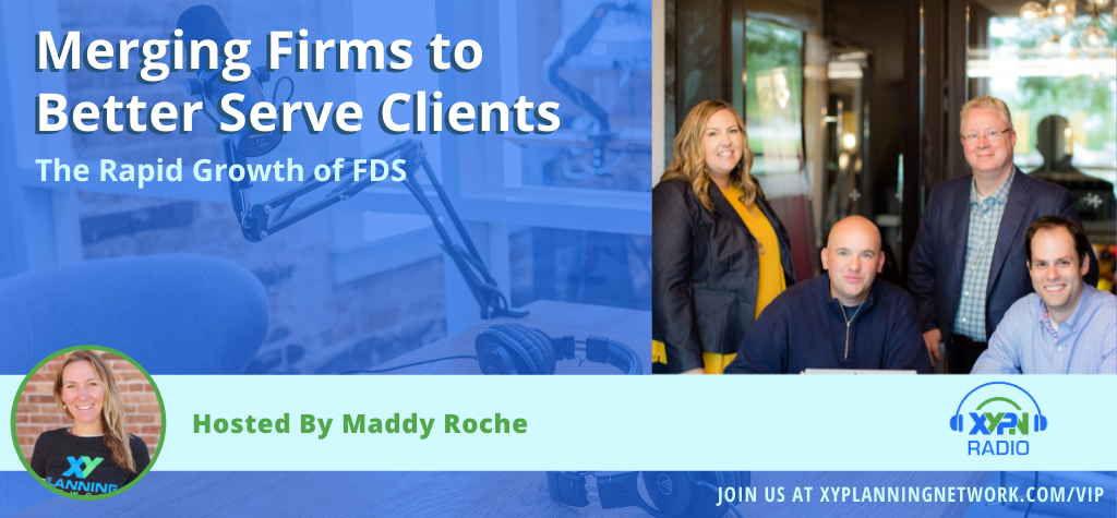 Ep #235: Merging Firms To Better Serve Clients: The Rapid Growth Of FDS
