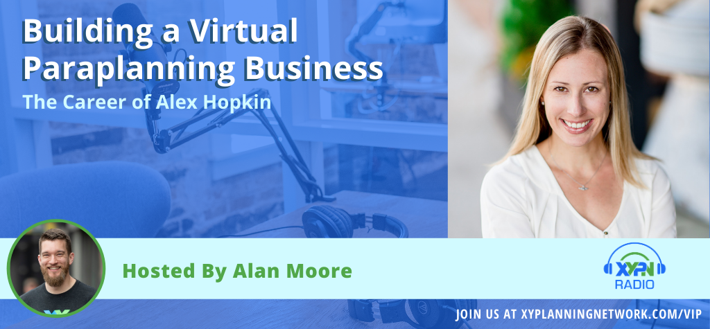 Ep #123: Building a Virtual Paraplanning Business - The Career of Alex Hopkin