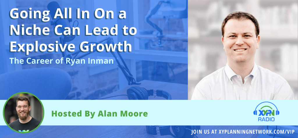 Ep #149: Going All In On a Niche Can Lead to Explosive Growth - The Career of Ryan Inman