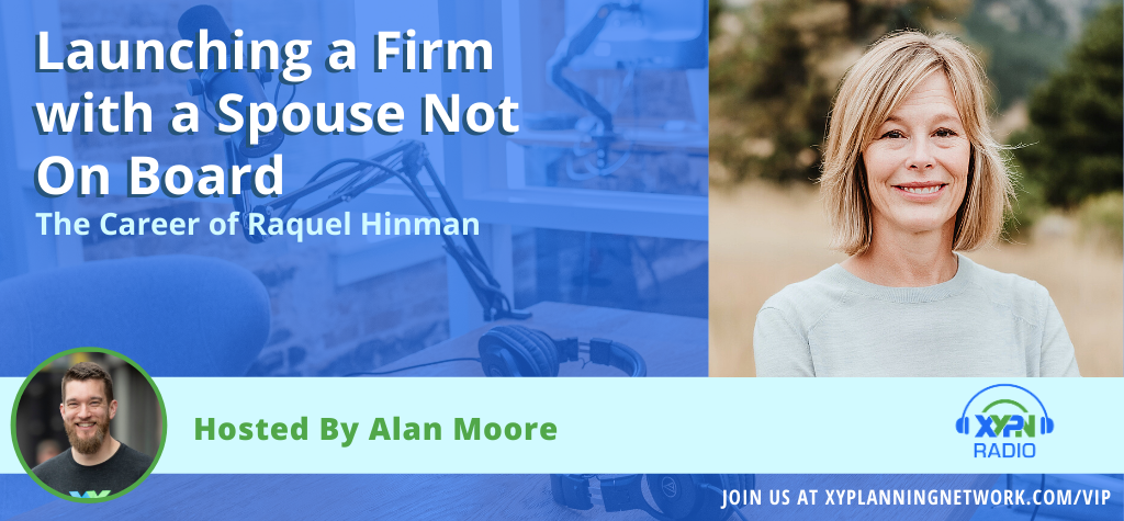 Ep #150: Launching a Firm with a Spouse Not On Board – The Career of Raquel Hinman