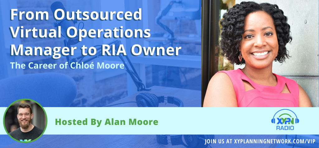 Ep #88: From Outsourced Virtual Operations Manager to RIA Owner - The Career of Chloé Moore