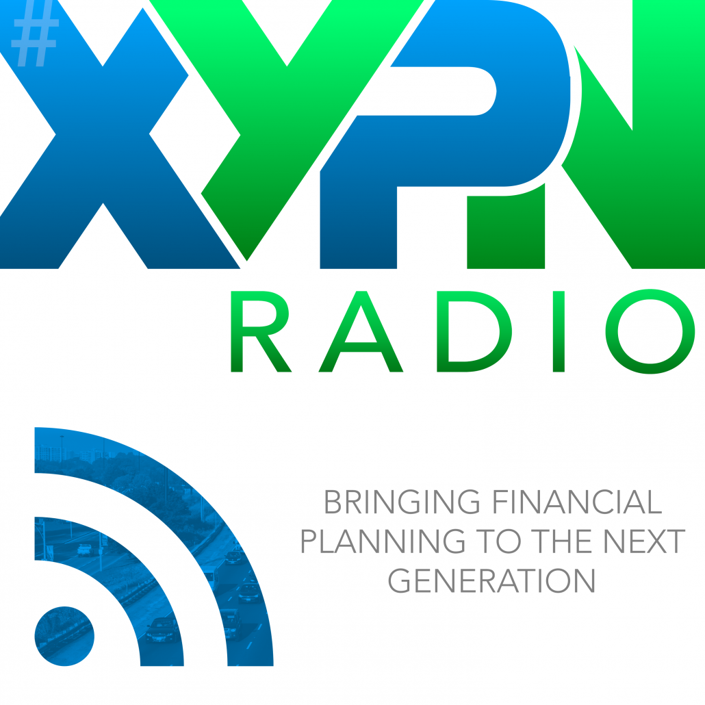 XYPN Radio: The Podcast for the Next Generation of Financial Planning