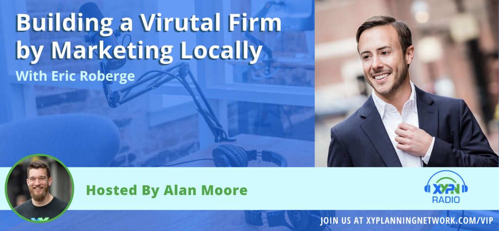 Ep #29: Building a Virtual Firm by Marketing Locally with Eric Roberge