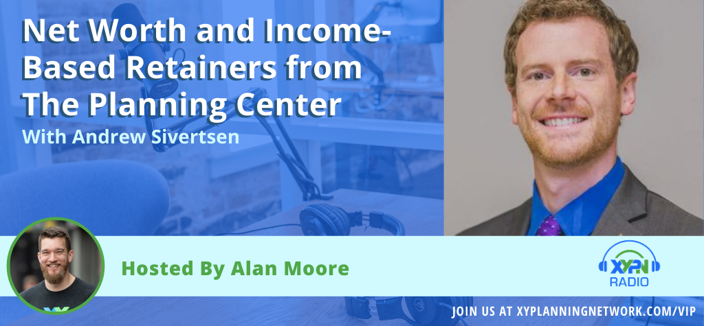 Ep #20: Net Worth and Income-Based Retainers from The Planning Center